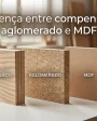 Diferença entre compensado, aglomerado e MDF